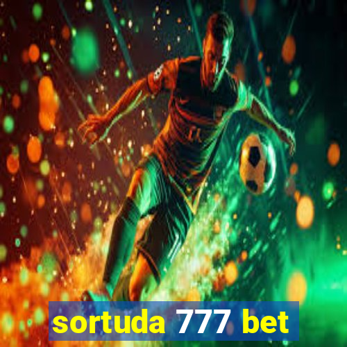 sortuda 777 bet